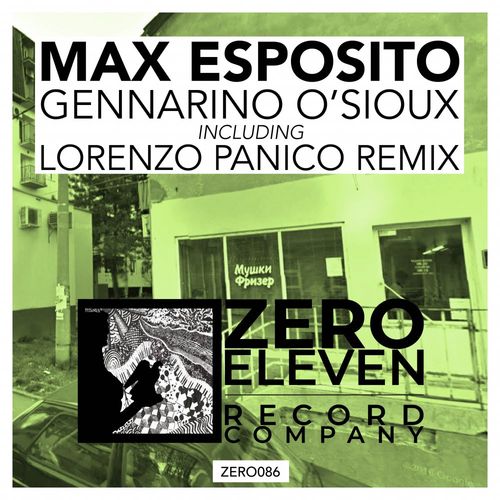 Max Esposito - Gennarino O'Sioux / Zero Eleven Record Company