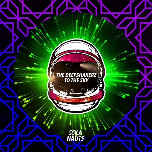 The Deepshakerz - To the Sky / Sola Nauts