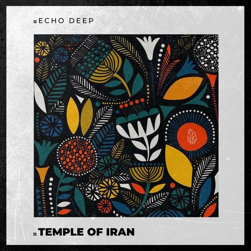 Echo Deep - Temple Of Iran / Blaq Diamond Boyz Music