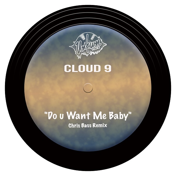 Cloud 9 - Do You Want Me Baby (Chris Bass Remix) / Unkwn Rec