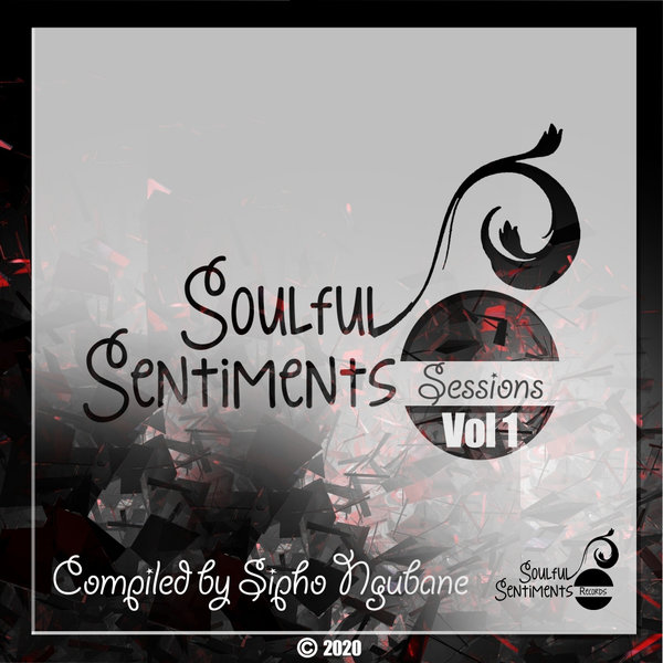 Sipho Ngubane - Soulful Sentiments Sessions, Vol. 1 / Soulful Sentiments Records
