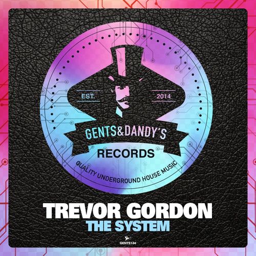 Trevor Gordon - The System / Gents & Dandy's