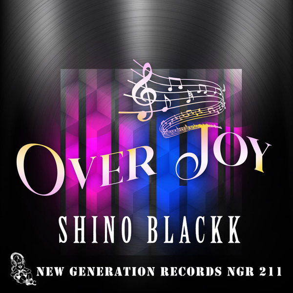 Shino Blackk - Over Joy / New Generation Records