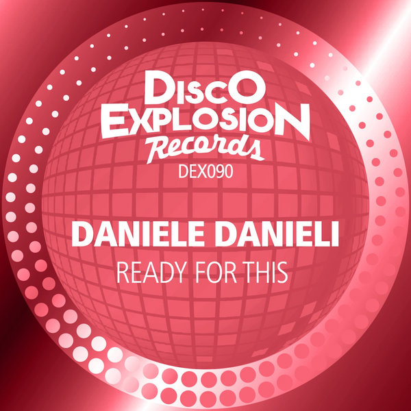 Daniele Danieli - Ready For This / Disco Explosion Records