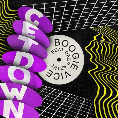 Boogie Vice ft Deep Aztec - Get Down / Get Physical Music