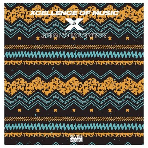 VA - Xcellence of Music: Afro House Edition, Vol. 2 / Re:vibe Music