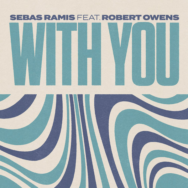 Sebas Ramis ft Robert Owens - With You / Sub_Urban