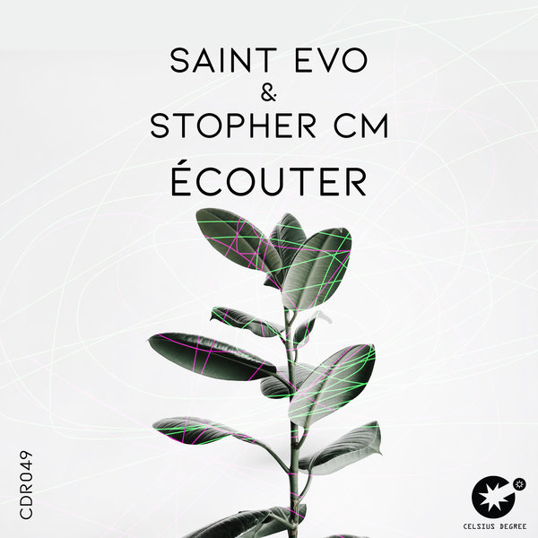 Saint Evo & Stopher CM - Ecouter / Celsius Degree Records
