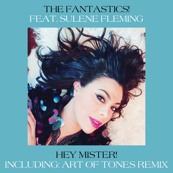 The Fantastics! ft Sulene Fleming - Hey Mister! / BBE