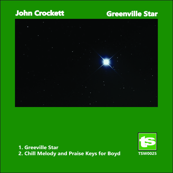 John Crockett - Greenville Star EP / Twirlspace