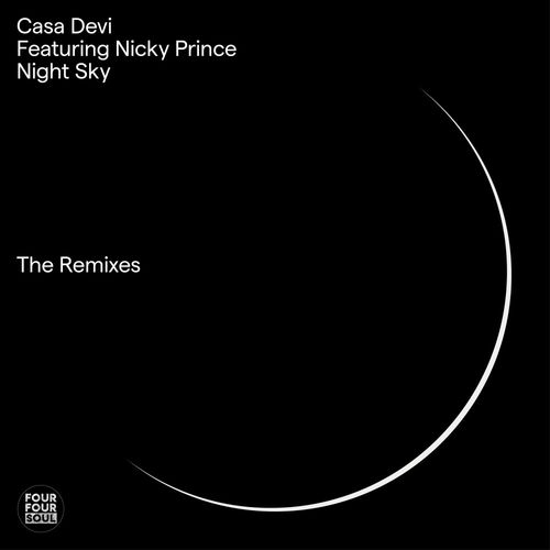 Casa Devi ft Nicky Prince - Night Sky (The Remixes) / FourFourSoul Recordings