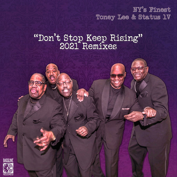 NY's Finest, Toney Lee & Status lV - Don't Stop Keep Rising (2021 Remixes) / Bassline Records