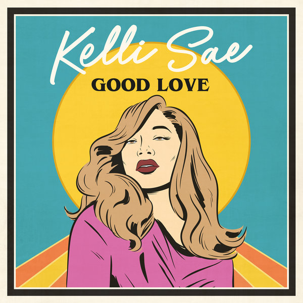 Kelli Sae - Good Love (Produced By Michael Gray) / Reel People Music