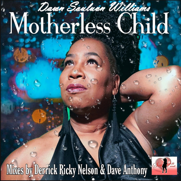 Dawn Souluvn Williams - Motherless Child / Souluvn Entertainment