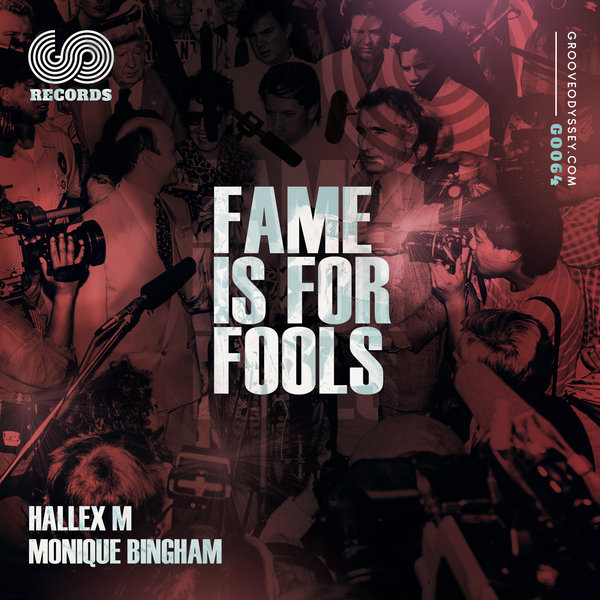 Hallex M & Monique Bingham - Fame Is For Fools / Groove Odyssey Records