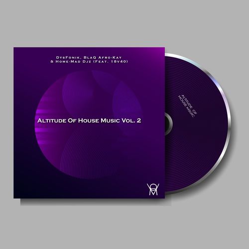 DysFoniK, BlaQ Afro-Kay, Home-Mad Djz, 18v40 - Altitude of House Music Vol. 2 / Altitude of House Music