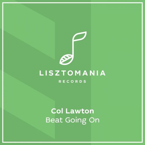 Col Lawton - Beat Going On / Lisztomania Records