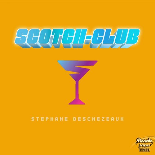 Stephane deschezeaux - Scotch-Club / Boogie Land Music
