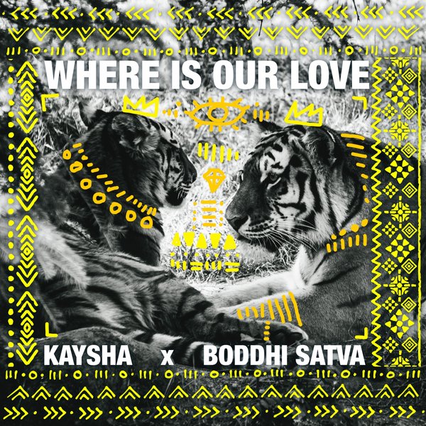 Kaysha X Boddhi Satva - Where Is Our Love / Sushiraw