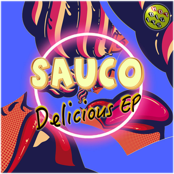 Sauco - Delicious EP / Hot Digits