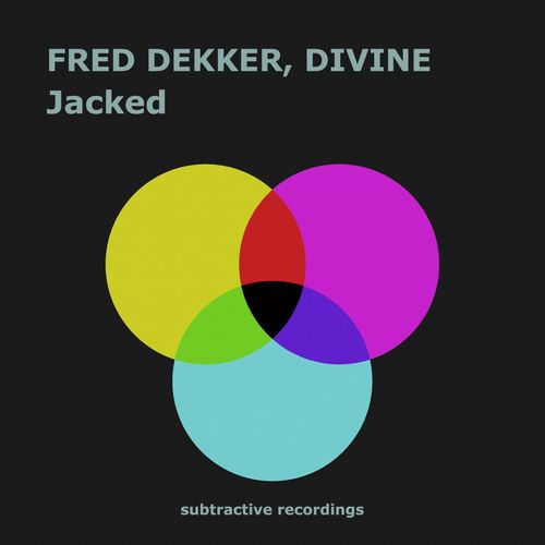 Fred Dekker & DiVine (NL) - Jacked / Subtractive Recordings