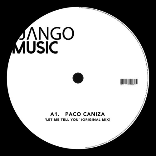 Paco Caniza - Let Me Tell You / Jango Music