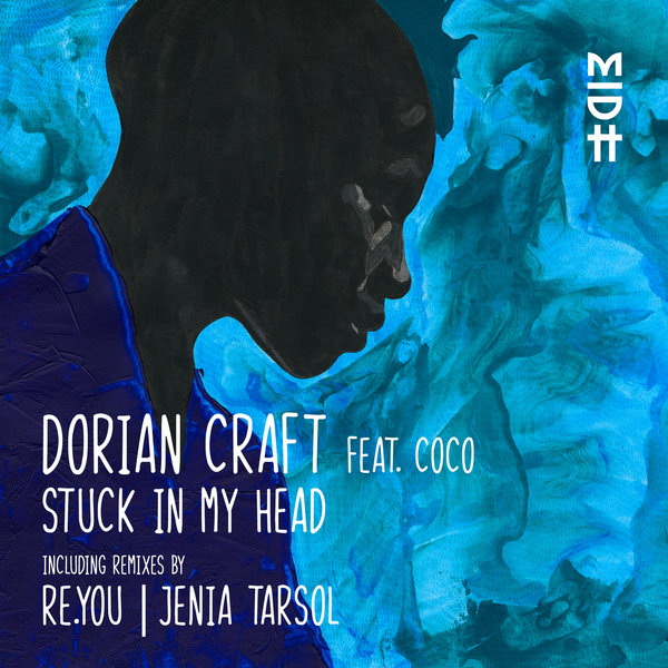 Dorian Craft ft Coco - Stuck in My Head / Madorasindahouse Records