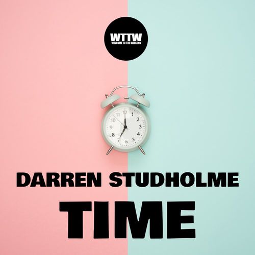Darren Studholme - Time / Welcome To The Weekend
