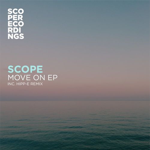 Scope - Move On EP / Scope Recordings (UK)