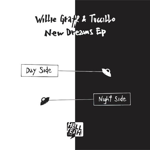Willie Graff & Tuccillo - New Dreams EP / Hell Yeah