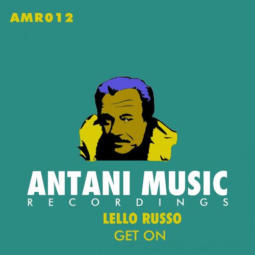 Lello Russo - Get On / Antani Music Recordings