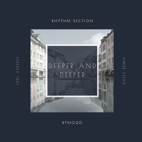 Lebedev (RU) - Deeper And Deeper / Rhythm Section