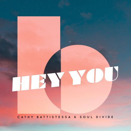 Cathy Battistessa & Soul Divide - Hey You / B The Label