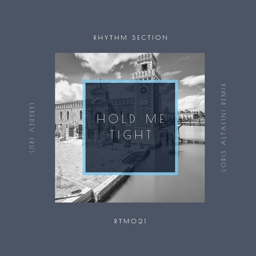 Lebedev (RU) - Hold Me Tight / Rhythm Section