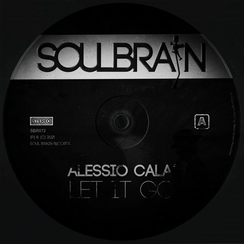 Alessio Cala' - Let It Go / Soul Brain Records
