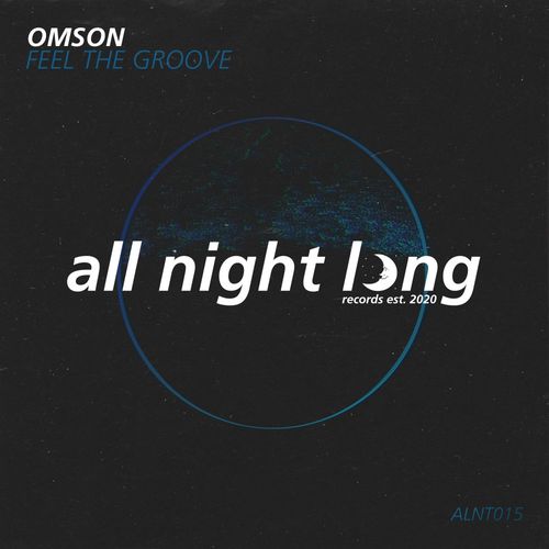 Omson - Feel The Groove / All Night Long Records