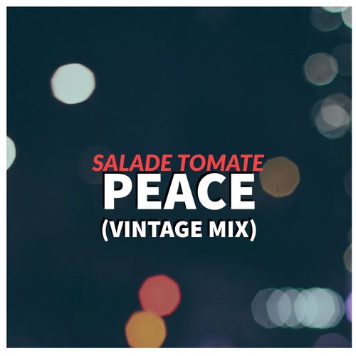 Salade Tomate - Peace (Vintage Mix) / MCT Luxury