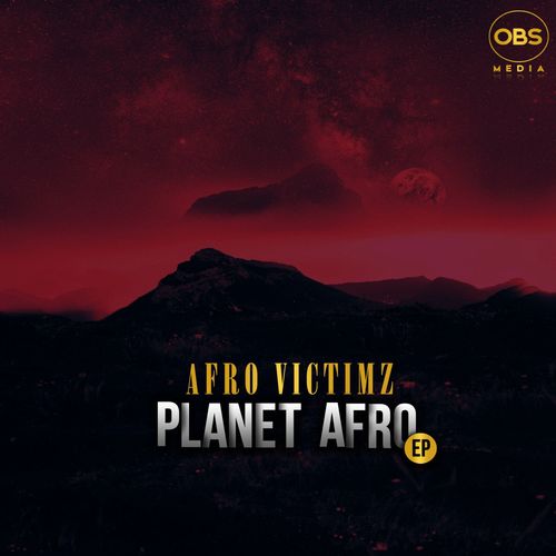 Afro Victimz - Planet Afro EP / OBS Media