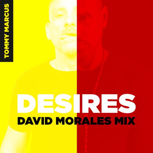 Tommy Marcus - Desires (David Morales NYC Mix) / Resolution Recordings