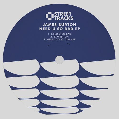 James Burton - Need U So Bad EP / W&O Street Tracks