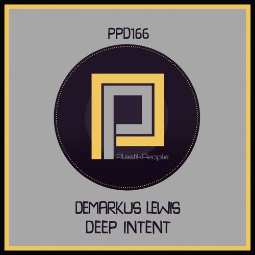 Demarkus Lewis - Deep Intent / Plastik People Digital