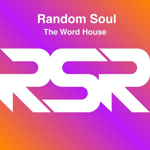 Random Soul - The Word House / Random Soul Recordings