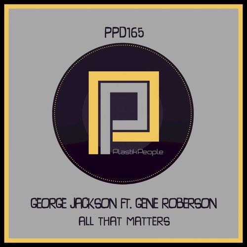 George Jackson - All That Matters / Plastik People Digital