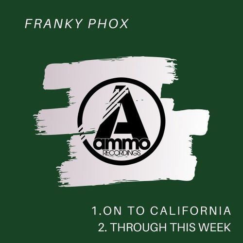 Franky Phox - On to California / Ammo Recordings