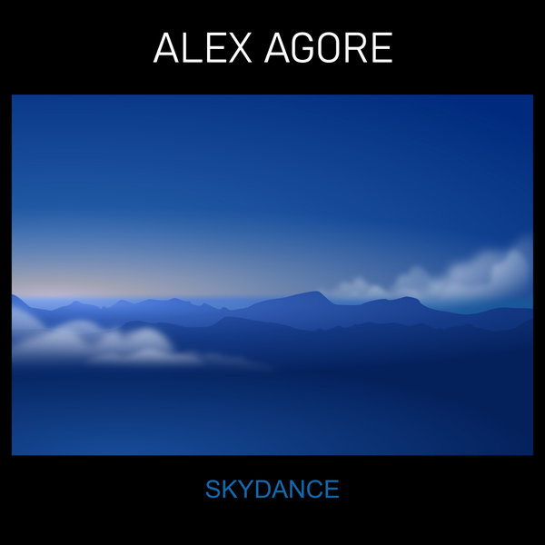 Alex Agore - Skydance / Moment Of Truth Records