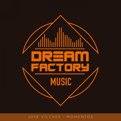 Jose Vilches - Momentos / Dream Factory Music