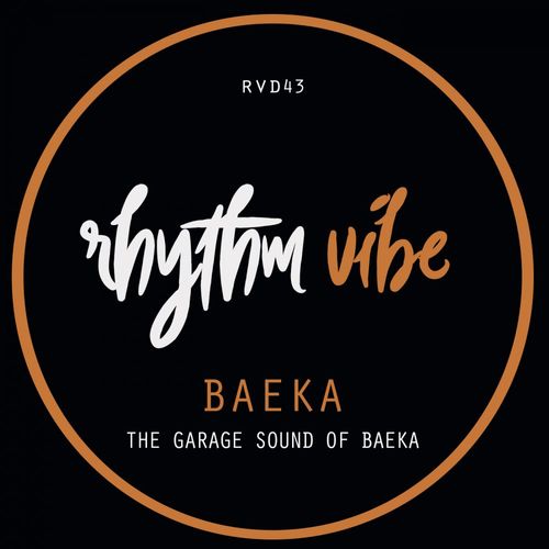 Baeka - The Garage Sound Of Baeka / Rhythm Vibe