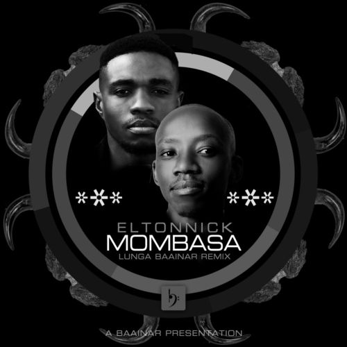 Eltonnick - Mombasa (Lunga Baainar Remix) / Baainar Records