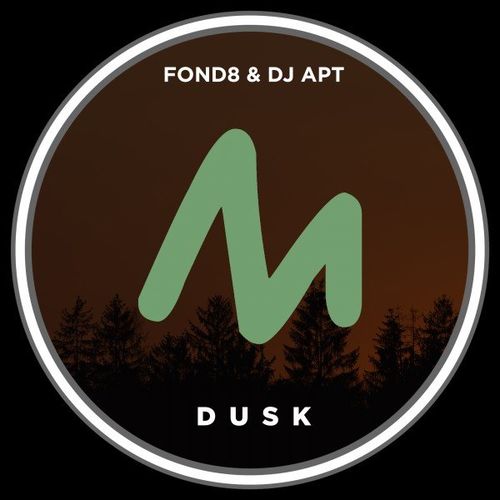 Fond8/DJ Apt - Dusk (Extended Mix) / Metropolitan Recordings