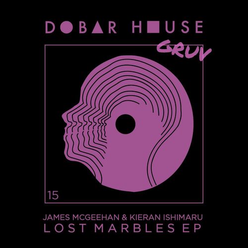 James McGeehan & Kieran Ishimaru - Lost Marbles EP / Dobar House
